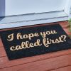 I Hope You Called First? Doormat