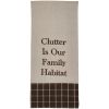 Clutter Is Our Family Dishtowel