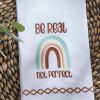 Be Real Not Perfect Decorative Dishtowel
