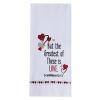 Greatest Of These Is Love Decorative Dishtowel