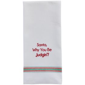 Santa, Why You Be Judgin'? Dishtowel
