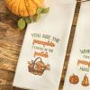 You Are The Pumpkin Dishtowel