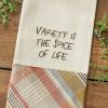 Variety Is The Spice Dishtowel
