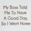 Have A Good Day Dishtowel