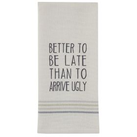 Better To Be Late Dishtowel