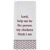 Lord, Help Me Flour Sack Printed Dishtowel