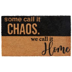 Some Call It Chaos. We Call It Home Doormat
