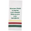 We've Been Friends Dishtowel