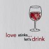 Love Stinks Sentiment Dishtowel