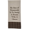 My Idea Of Housework Dishtowel