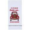 I'll Put A Bug In Santa's Ear Embroidered Dishtowel