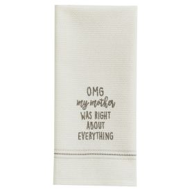 Omg My Mother Was Right Embroidered Dishtowel
